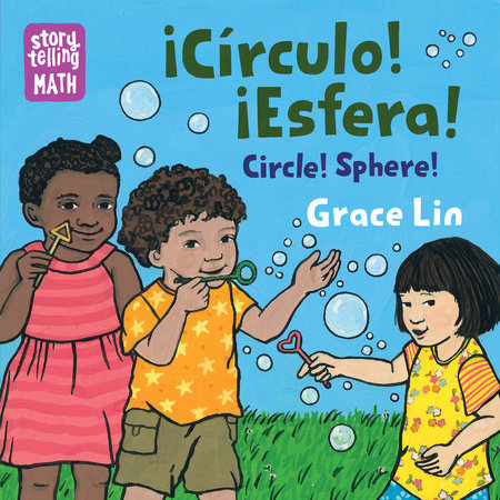 Circulo! Esfera! / Circle! Sphere! (Spanish Bilingual Edition) by Grace Lin