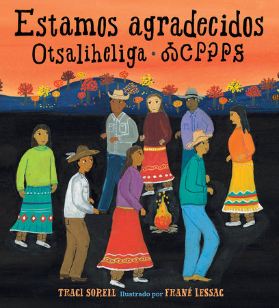 Estamos agradecidos: Otsaliheliga (Spanish Edition) by Traci Sorell