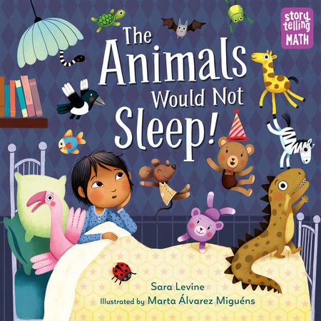The Animals Would Not Sleep! by Sara Levine