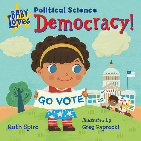 Baby Loves Political Science: Democracy! by Ruth Spiro