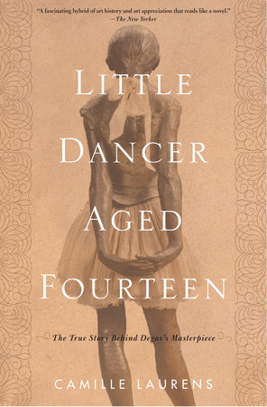 Little Dancer Aged Fourteen by Camille Laurens