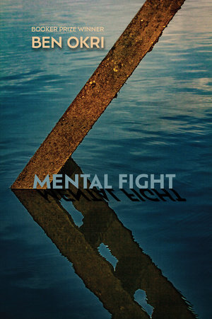 Mental Fight by Ben Okri