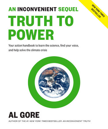 An Inconvenient Sequel: Truth to Power by Al Gore