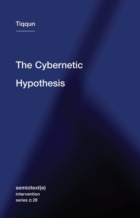 The Cybernetic Hypothesis