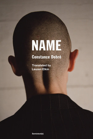 Name by Constance Debré