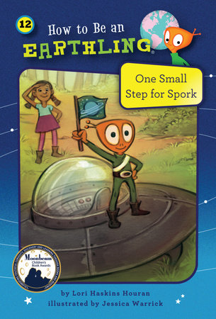 One Small Step for Spork (Book 12) by Lori Haskins Houran
