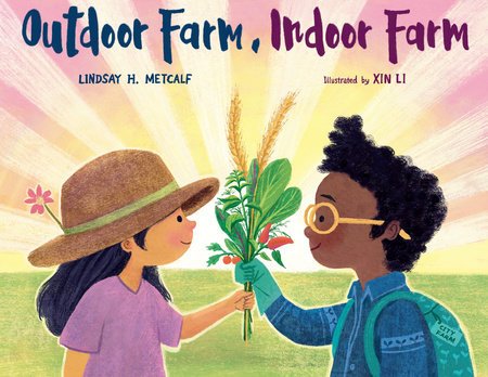 Outdoor Farm, Indoor Farm by Lindsay H. Metcalf