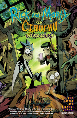 Rick and Morty vs. Cthulhu Deluxe Edition by Jim Zub