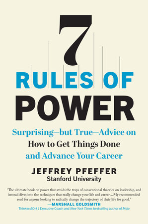 7 Rules of Power by Jeffrey Pfeffer