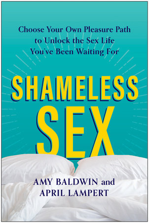Shameless Sex by Amy Baldwin and April Lampert