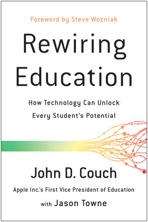 Rewiring Education by John D. Couch