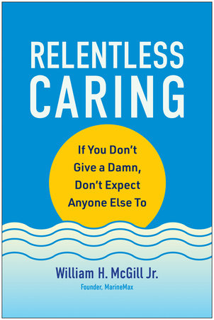 Relentless Caring by William H. McGill Jr.