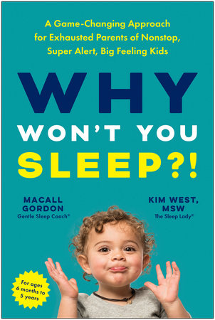 Why Won't You Sleep?! by Macall Gordon and Kim West, MSW
