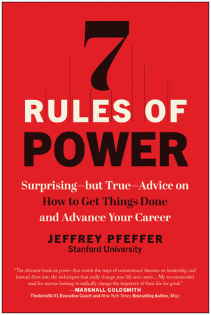 7 Rules of Power by Jeffrey Pfeffer