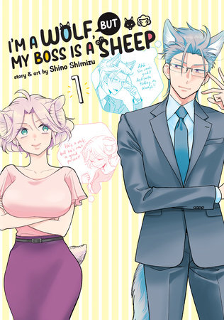 I'm a Wolf, but My Boss is a Sheep! Vol. 1 by Shino Shimizu 