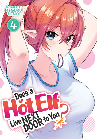 Does a Hot Elf Live Next Door to You? Vol. 4 by Meguru Ueno