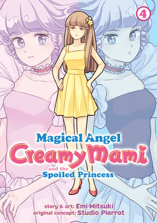 Magical Angel Creamy Mami and the Spoiled Princess Vol. 4 by Emi Mitsuki