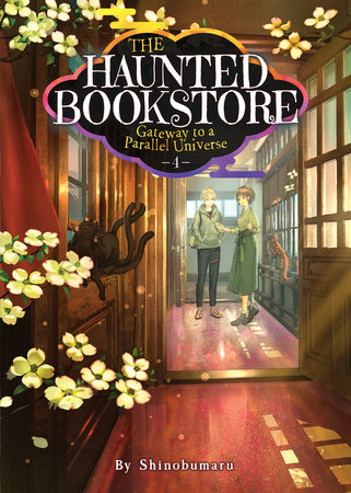 The Haunted Bookstore - Gateway to a Parallel Universe (Light Novel) Vol. 4 by Shinobumaru