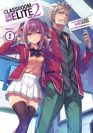 Classroom of the Elite: Year 2 (Light Novel) Vol. 2 by Syougo Kinugasa