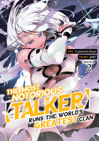 The Most Notorious "Talker" Runs the World's Greatest Clan (Manga) Vol. 2 by Jaki