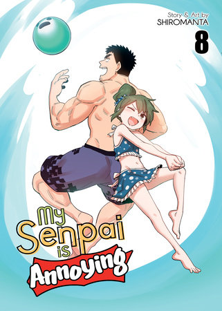 My Senpai is Annoying Vol. 8 by Shiromanta