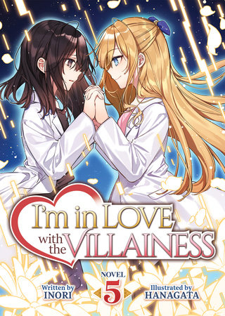 I'm in Love with the Villainess (Light Novel) Vol. 5 by Inori