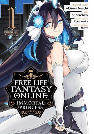 Free Life Fantasy Online: Immortal Princess (Manga) Vol. 1 by Akisuzu Nenohi