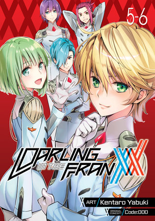 DARLING in the FRANXX Vol. 5-6 by Code:000; Illustrated by Kentaro Yabuki