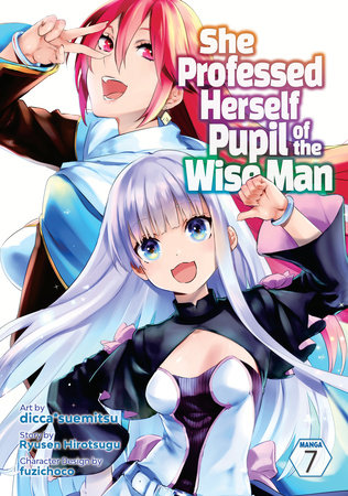 She Professed Herself Pupil of the Wise Man (Manga) Vol. 7 by Ryusen Hirotsugu