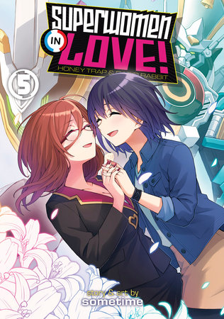 Superwomen in Love! Honey Trap and Rapid Rabbit Vol. 5 by sometime