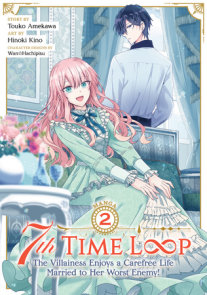 7th Time Loop: The Villainess Enjoys a Carefree Life Married to Her Worst  Enemy! (Light Novel) Vol. 4 by Touko Amekawa: 9781685796488