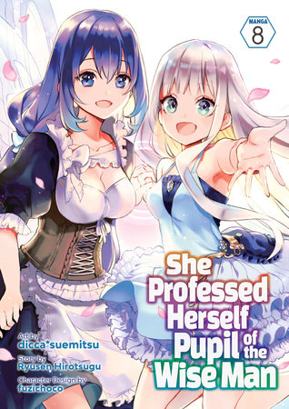 She Professed Herself Pupil of the Wise Man (Manga) Vol. 8 by Ryusen Hirotsugu