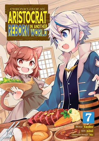 Chronicles of an Aristocrat Reborn in Another World (Manga) Vol. 7 by Yashu