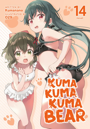 Kuma Kuma Kuma Bear (Light Novel) Vol. 14 by Kumanano