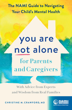 You Are Not Alone for Parents and Caregivers by Christine M. Crawford
