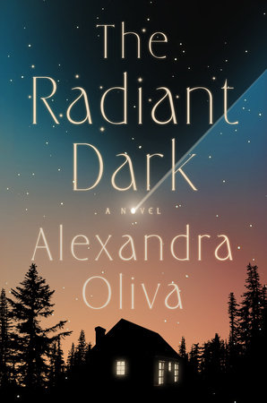 The Radiant Dark by Alexandra Oliva