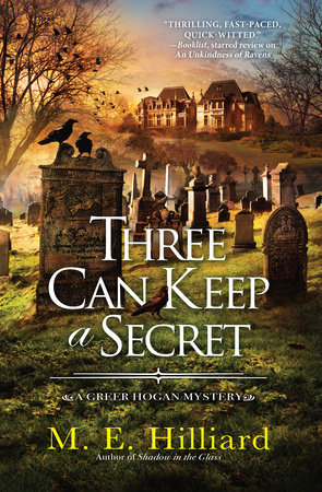 Three Can Keep a Secret by M. E. Hilliard