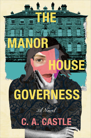 The Manor House Governess by C. A. Castle