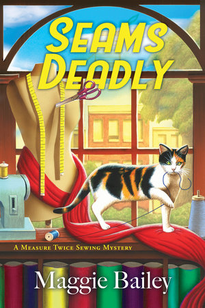 Seams Deadly by Maggie Bailey