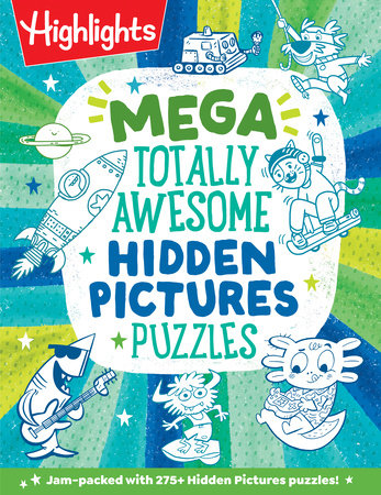 Mega Totally Awesome Hidden Pictures Puzzles by Highlights
