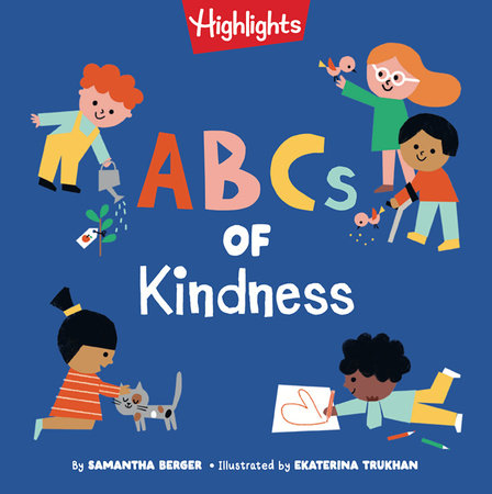 ABCs of Kindness by Samantha Berger
