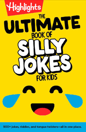 The Ultimate Book of Silly Jokes for Kids by 
