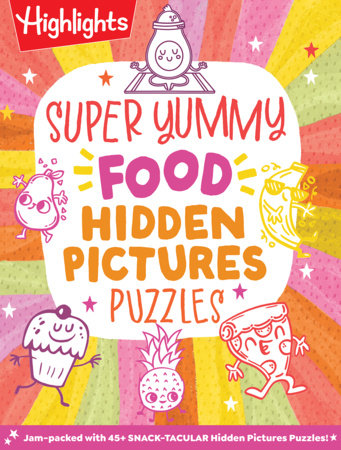 Super Yummy Food Hidden Pictures Puzzles by Highlights