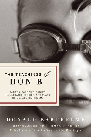The Teachings of Don B. by Donald Barthelme