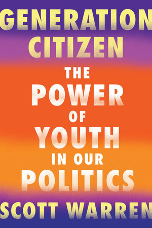 Generation Citizen by Scott Warren
