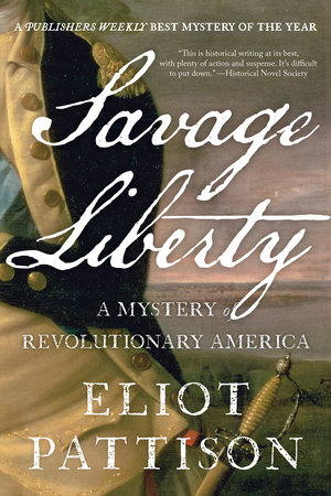 Savage Liberty by Eliot Pattison