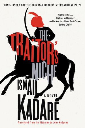 The Traitor's Niche by Ismail Kadare