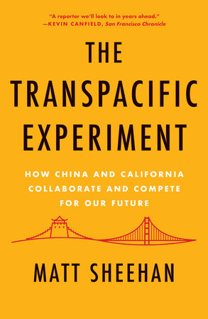 The Transpacific Experiment by Matt Sheehan