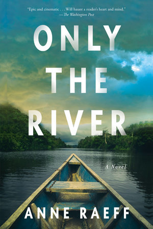 Only the River by Anne Raeff