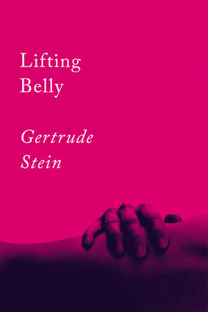 Lifting Belly by Gertrude Stein